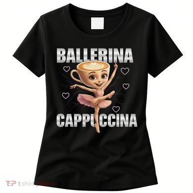 Ballerina Cappuccina - Italian Brainrot Meme Women's T-Shirt