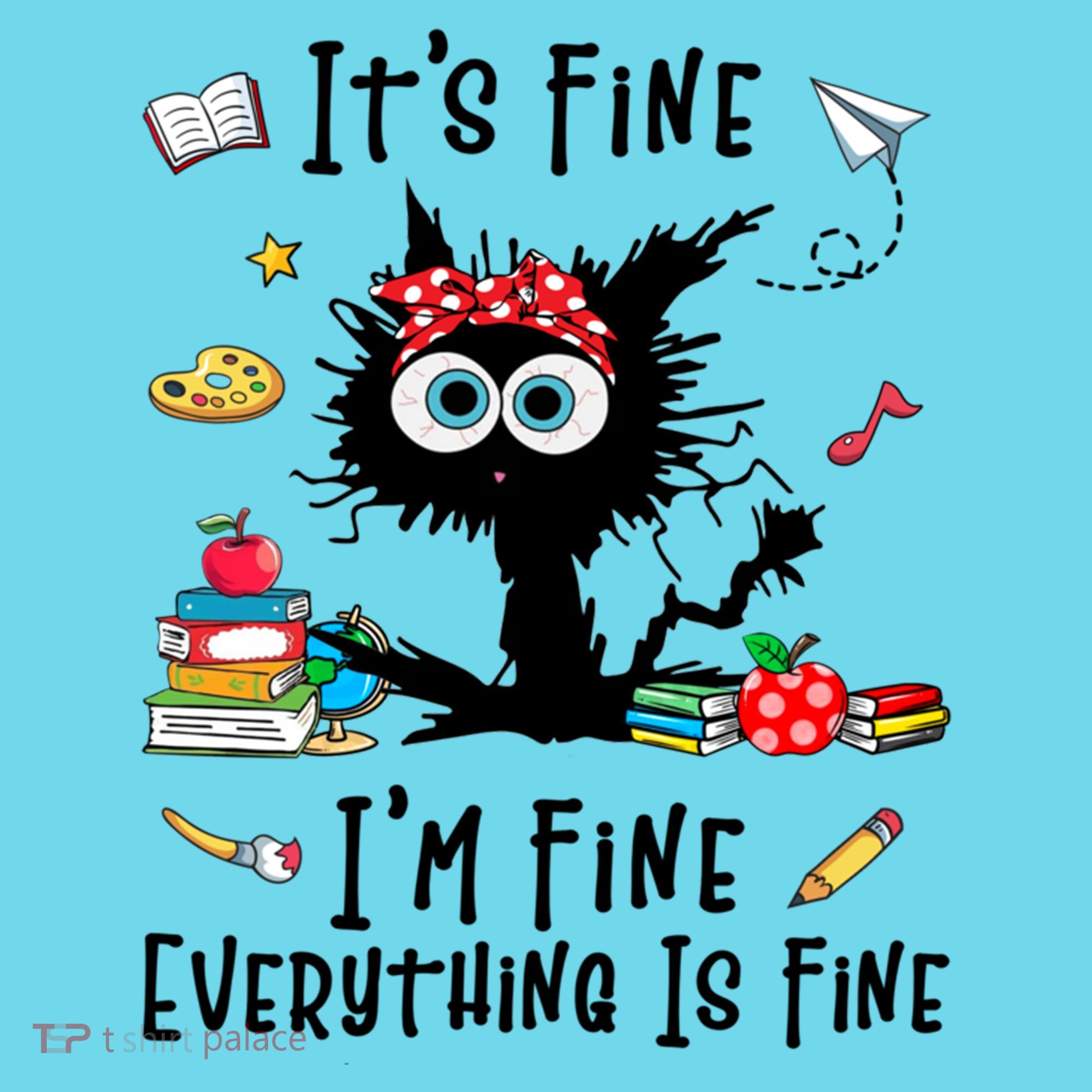 Black Cat It's Fine I'm Fine Everything Is Fine Teacher Life Gift Button