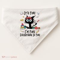 Black Cat It's Fine I'm Fine Everything Is Fine Teacher Life Gift USA-Made Doggie Bandana thumb 0