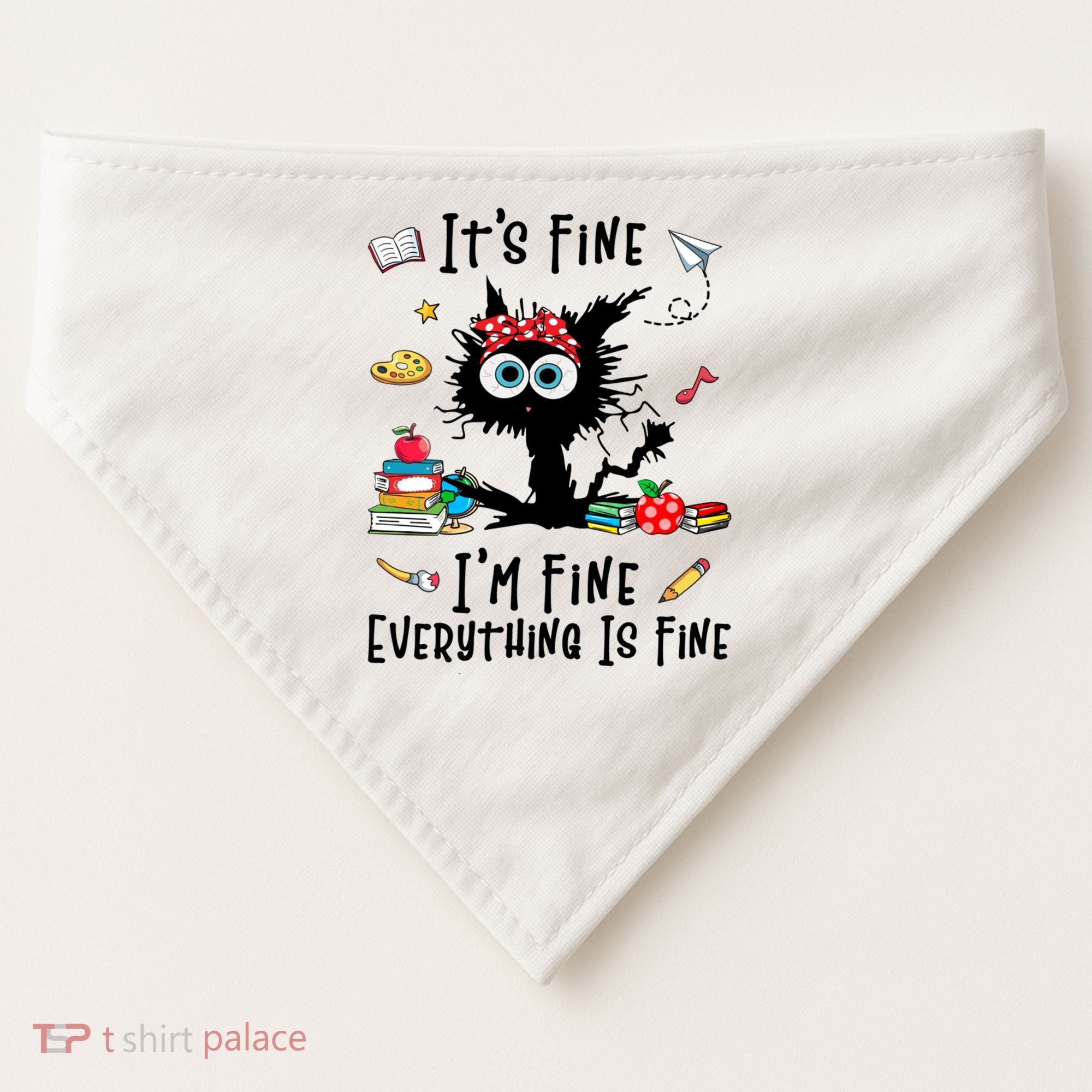 Black Cat It's Fine I'm Fine Everything Is Fine Teacher Life Gift USA-Made Doggie Bandana