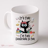 Black Cat It's Fine I'm Fine Everything Is Fine Teacher Life Gift Coffee Mug thumb 0