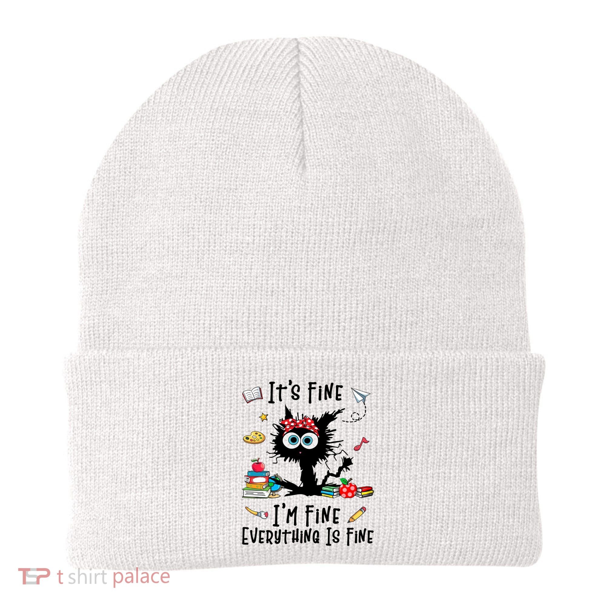 Black Cat It's Fine I'm Fine Everything Is Fine Teacher Life Gift Beanie