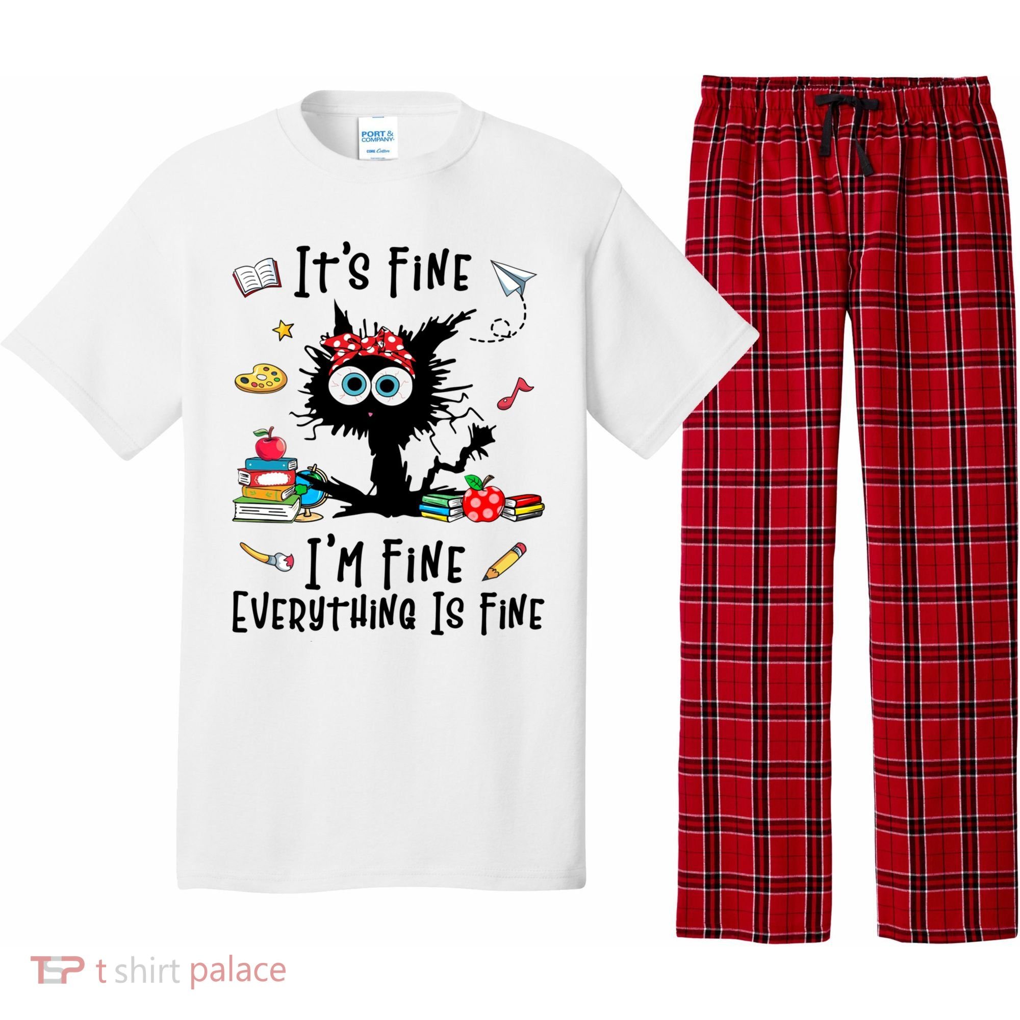 Black Cat It's Fine I'm Fine Everything Is Fine Teacher Life Gift Pajama Set