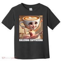 Ballerina Cappuccina - Italian Brainrot Meme  Toddler T-Shirt thumb 0