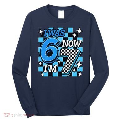 Blue Checkered I Was 6 Now I'm 7 67 Birthday Boy Long Sleeve Shirt