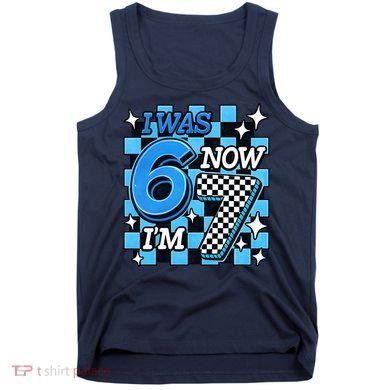 Blue Checkered I Was 6 Now I'm 7 67 Birthday Boy Tank Top