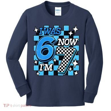 Blue Checkered I Was 6 Now I'm 7 67 Birthday Boy Kids Long Sleeve Shirt