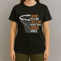 Basketball Coach IM Not Yelling Basketball Coach Voice T-Shirt thumb 4