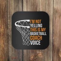 Basketball Coach IM Not Yelling Basketball Coach Voice Coaster thumb 0