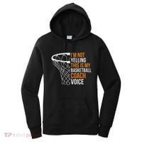 Basketball Coach IM Not Yelling Basketball Coach Voice Women's Hoodie thumb 0