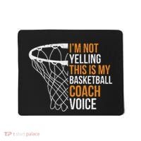 Basketball Coach IM Not Yelling Basketball Coach Voice Mousepad thumb 0
