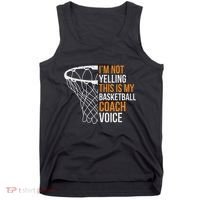 Basketball Coach IM Not Yelling Basketball Coach Voice Tank Top thumb 0
