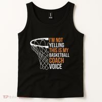Basketball Coach IM Not Yelling Basketball Coach Voice Tank Top thumb 2