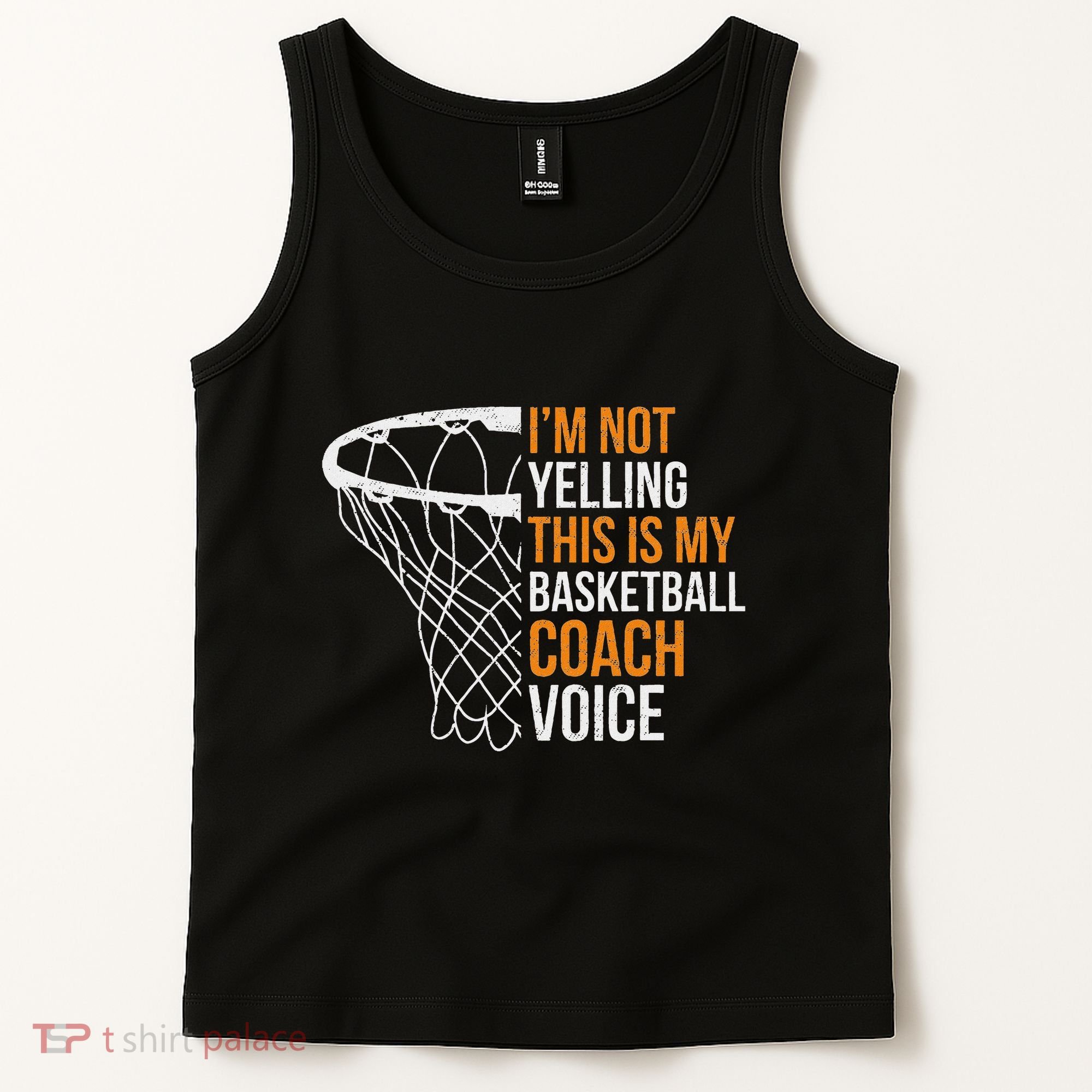 Basketball Coach IM Not Yelling Basketball Coach Voice Tank Top