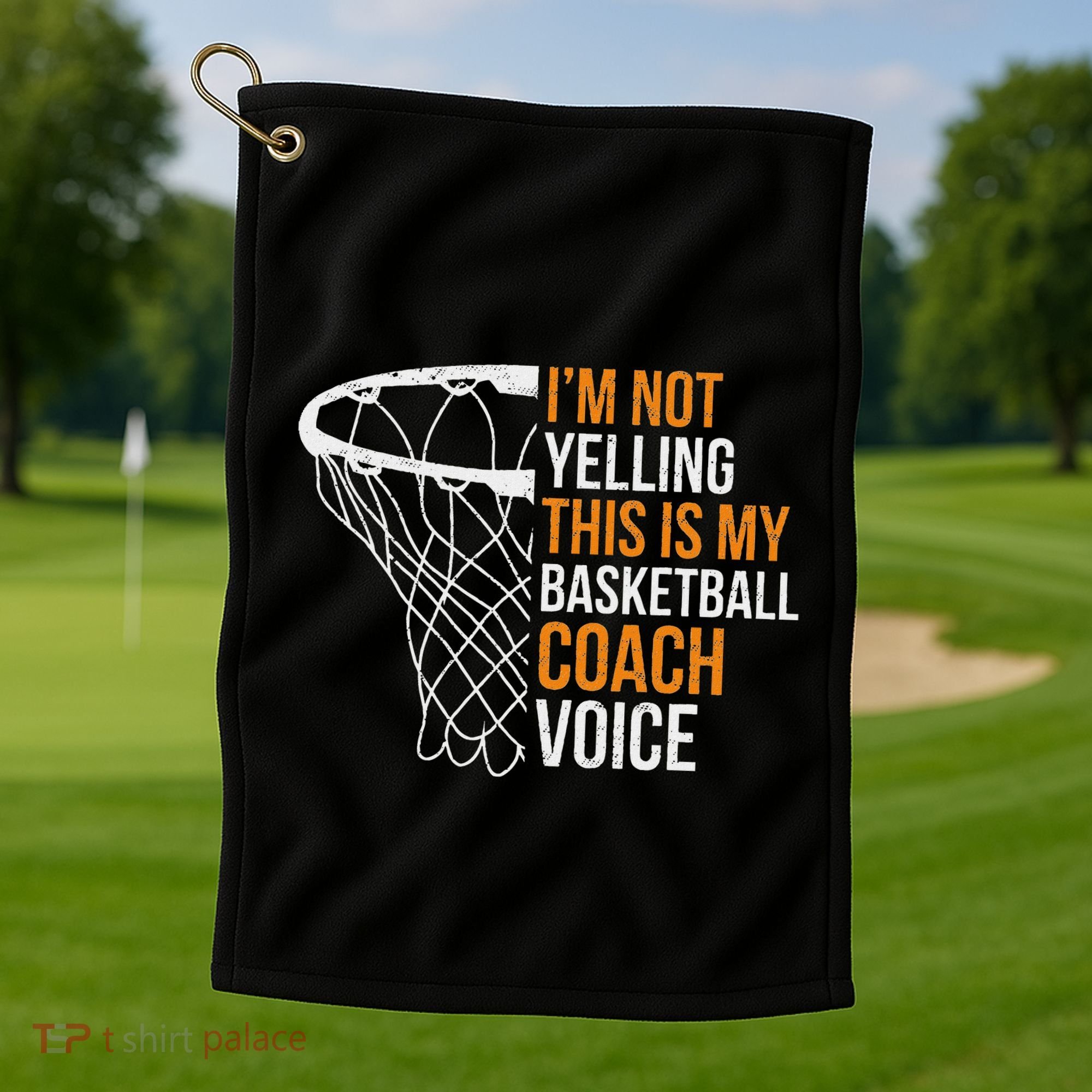 Basketball Coach IM Not Yelling Basketball Coach Voice Golf Towel