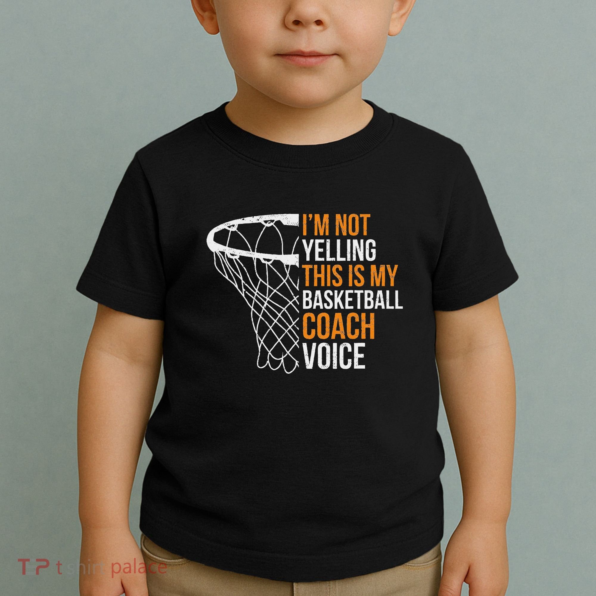 Basketball Coach IM Not Yelling Basketball Coach Voice Toddler T-Shirt