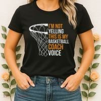 Basketball Coach IM Not Yelling Basketball Coach Voice Women's T-Shirt thumb 2