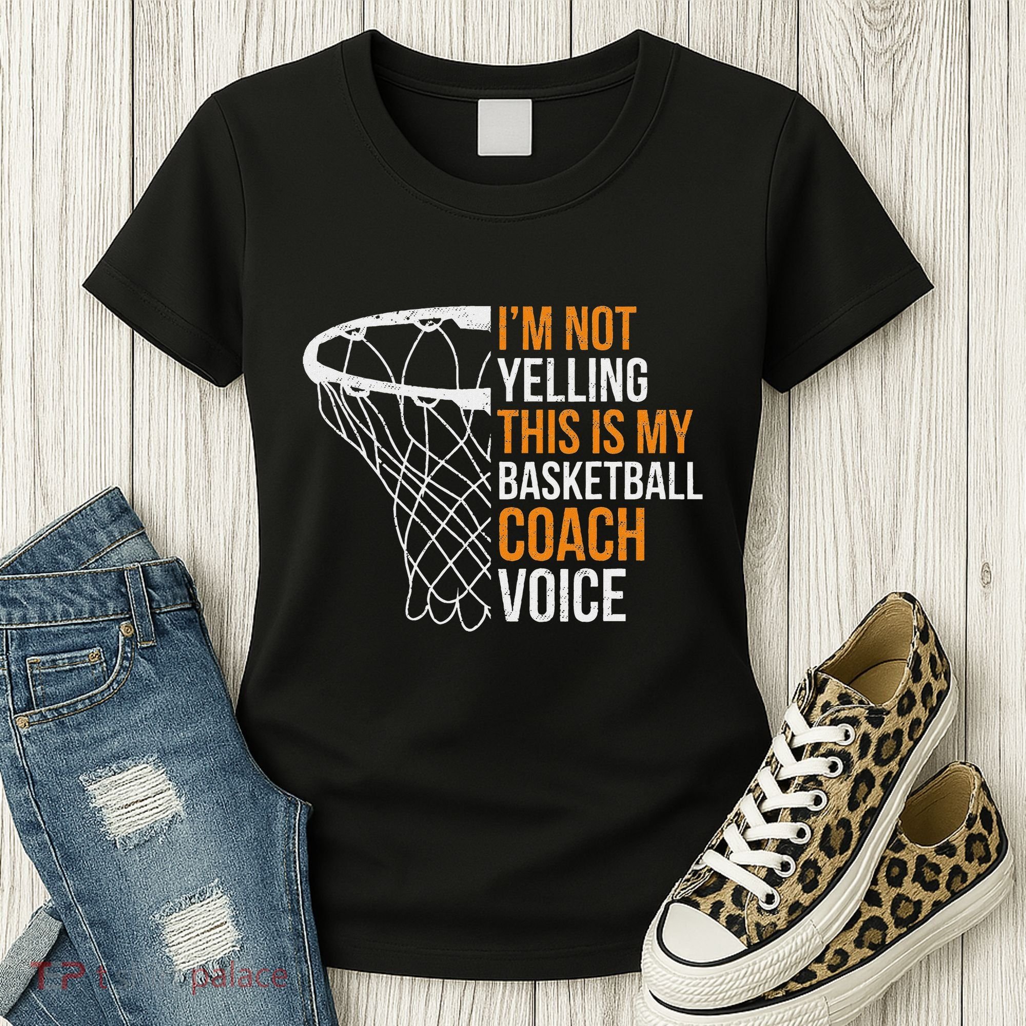 Basketball Coach IM Not Yelling Basketball Coach Voice Women's T-Shirt