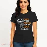 Basketball Coach IM Not Yelling Basketball Coach Voice Women's T-Shirt thumb 4