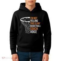 Basketball Coach IM Not Yelling Basketball Coach Voice Kids Hoodie thumb 4