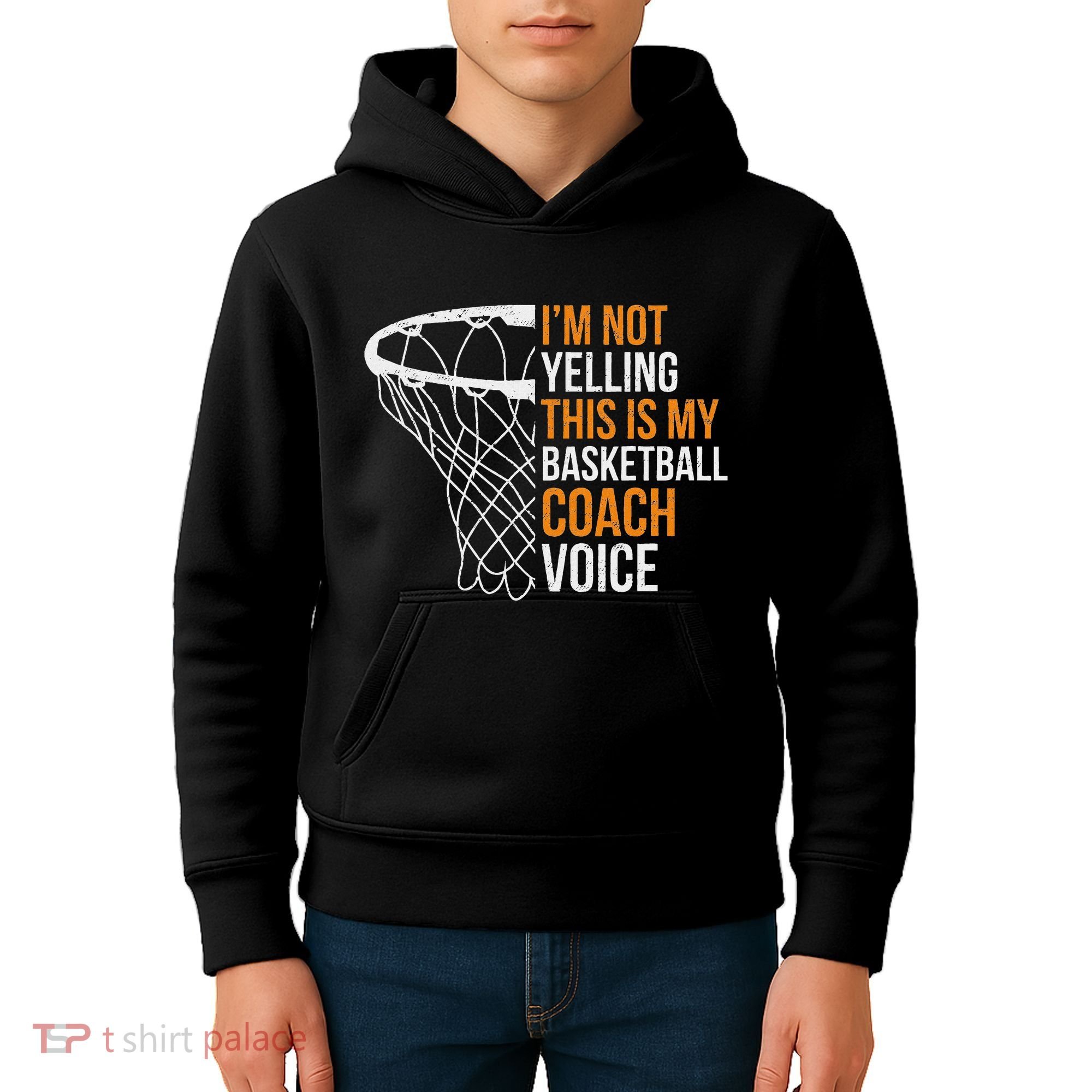 Basketball Coach IM Not Yelling Basketball Coach Voice Kids Hoodie