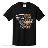 Basketball Coach IM Not Yelling Basketball Coach Voice Kids T-Shirt thumb 0