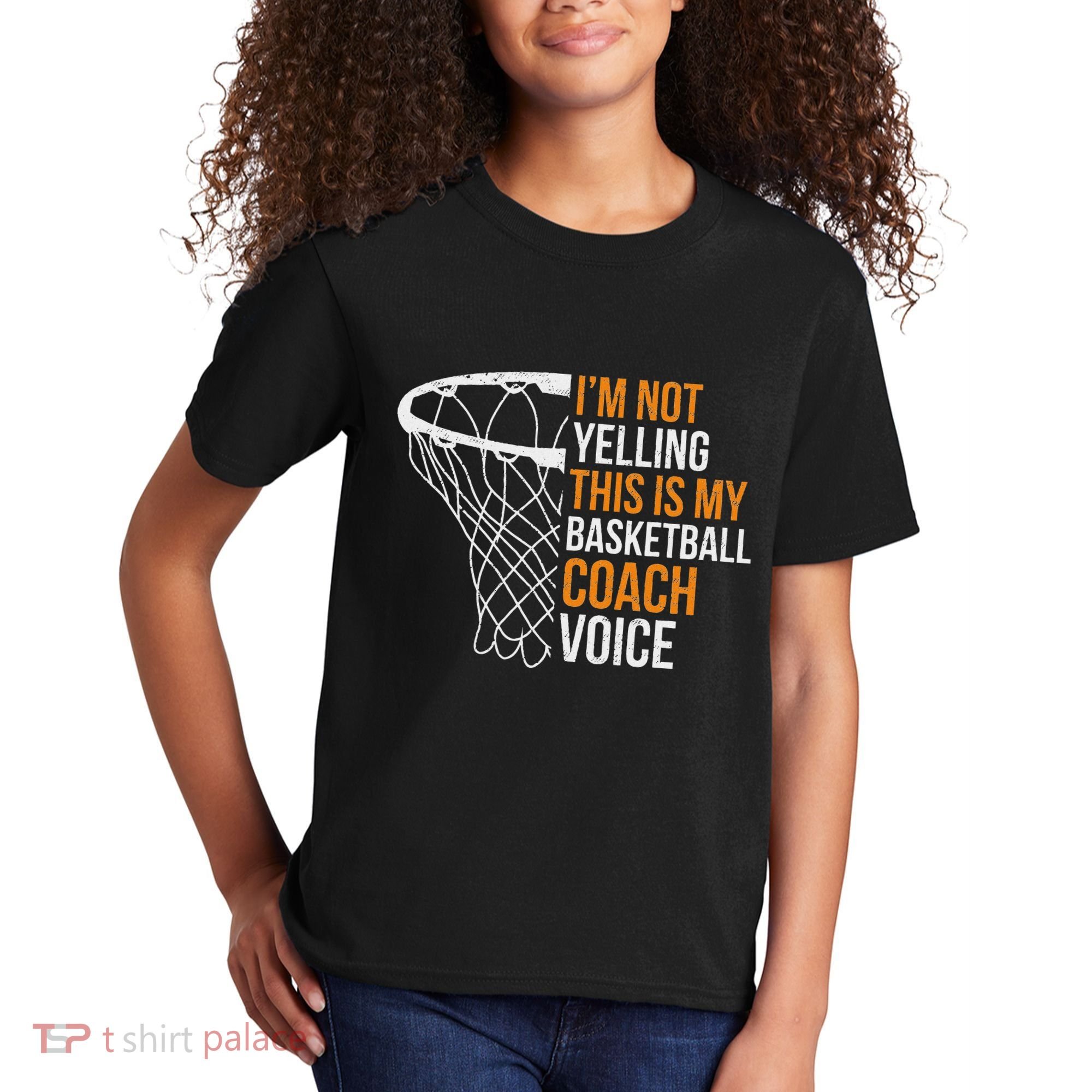 Basketball Coach IM Not Yelling Basketball Coach Voice Kids T-Shirt