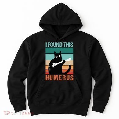 Black Cat I Found This Humerus Cat Joke Hoodie