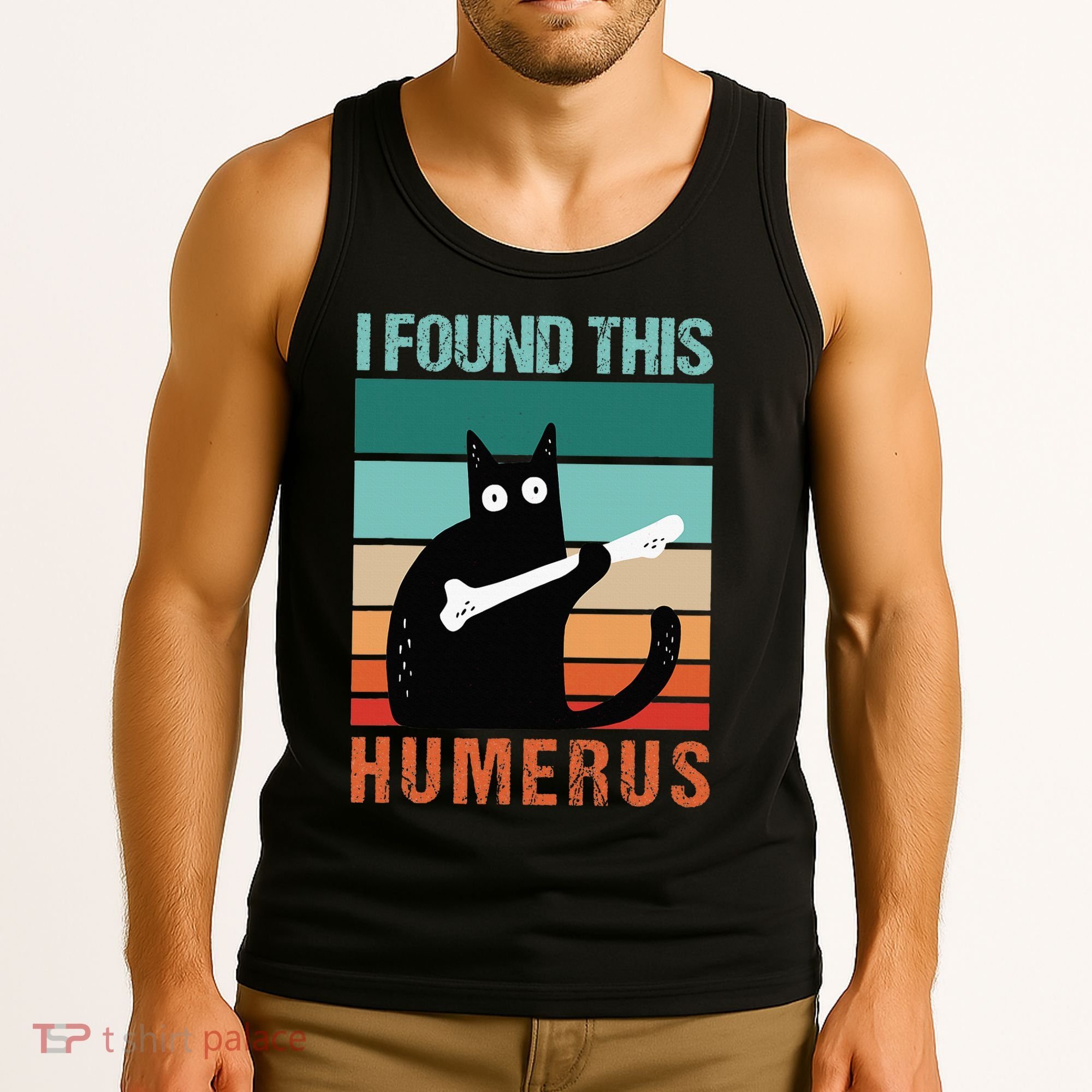Black Cat I Found This Humerus Cat Joke Tank Top