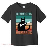 Black Cat I Found This Humerus Cat Joke Toddler T-Shirt thumb 0