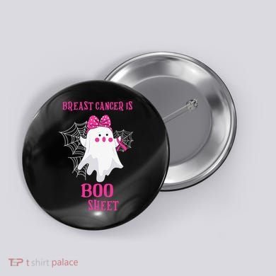 Breast Cancer Is Boo Sheet Halloween Ghost Button