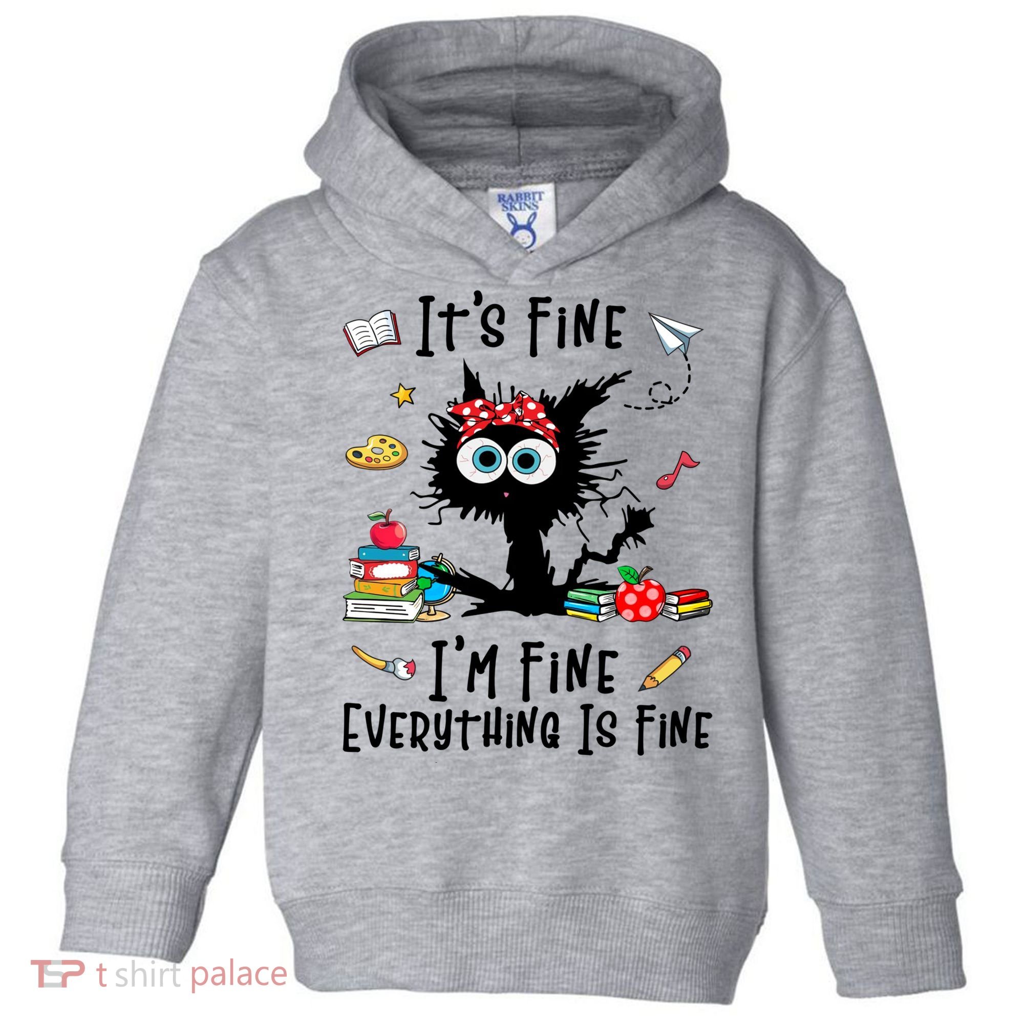 Black Cat It's Fine I'm Fine Everything Is Fine Teacher Xmas Gift Toddler Hoodie