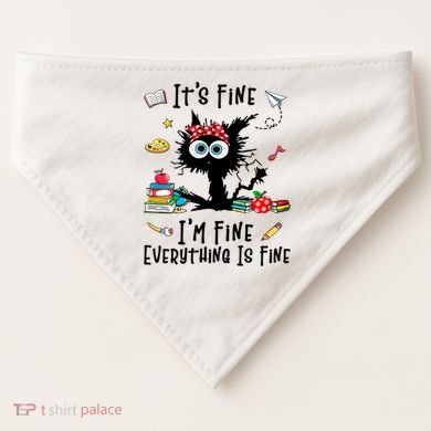 Black Cat It's Fine I'm Fine Everything Is Fine Teacher Xmas Gift USA-Made Doggie Bandana