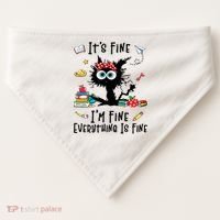 Black Cat It's Fine I'm Fine Everything Is Fine Teacher Xmas Gift USA-Made Doggie Bandana thumb 0