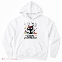 Black Cat It's Fine I'm Fine Everything Is Fine Teacher Xmas Gift Hoodie thumb 0