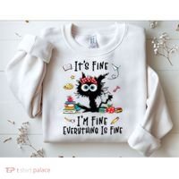 Black Cat It's Fine I'm Fine Everything Is Fine Teacher Xmas Gift Sweatshirt thumb 2