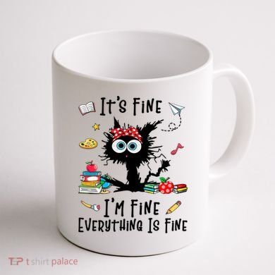 Black Cat It's Fine I'm Fine Everything Is Fine Teacher Xmas Gift Coffee Mug back