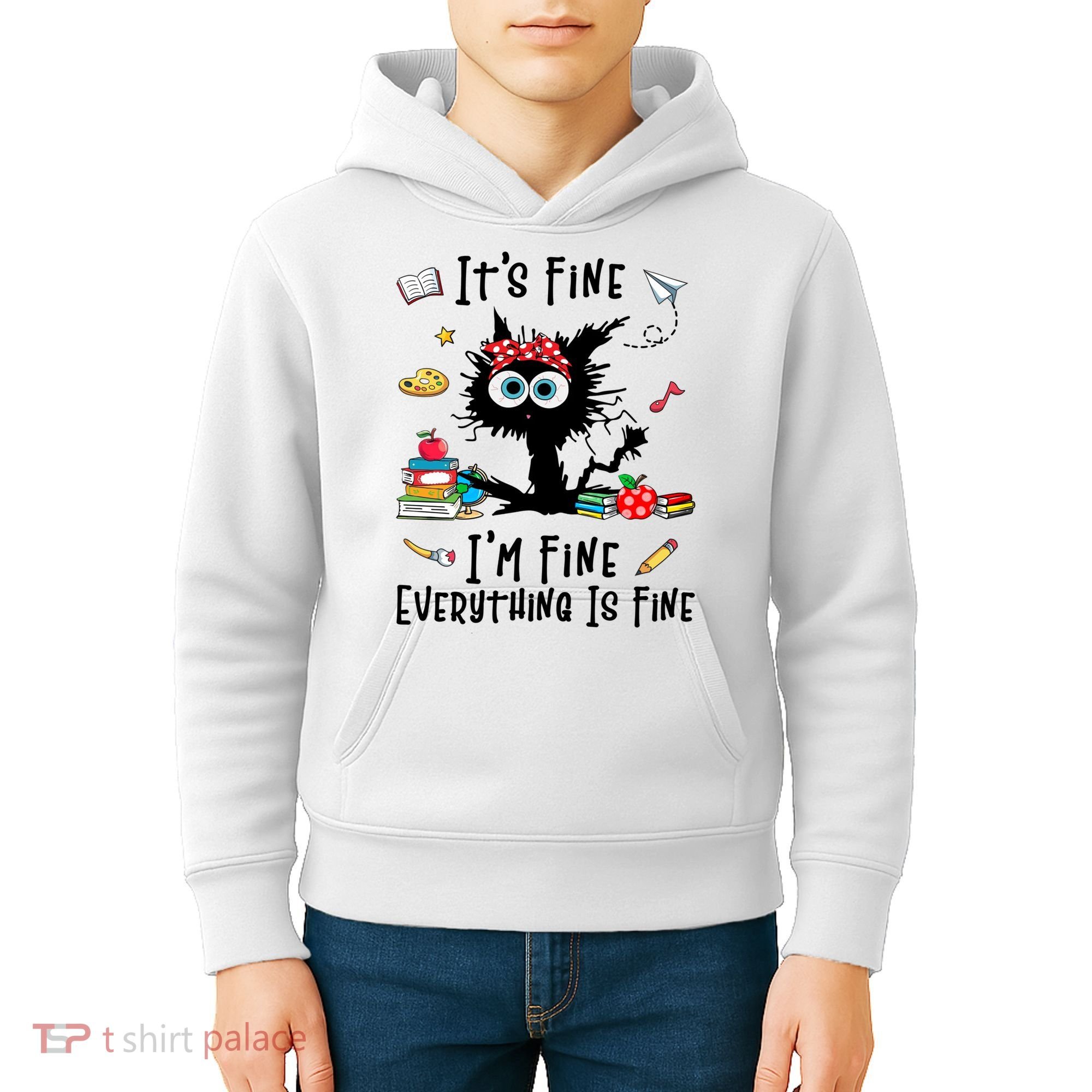 Black Cat It's Fine I'm Fine Everything Is Fine Teacher Xmas Gift Kids Hoodie