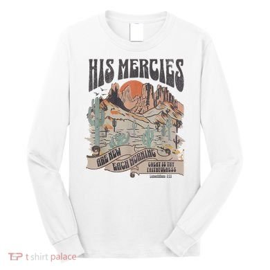 Boho Christian Jesus Apparel Faith Based His Mercies Are New Long Sleeve Shirt