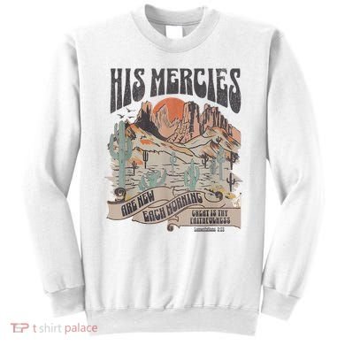 Boho Christian Jesus Apparel Faith Based His Mercies Are New Sweatshirt