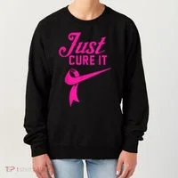 Breast Cancer Just Cure It Women's Sweatshirt thumb 0