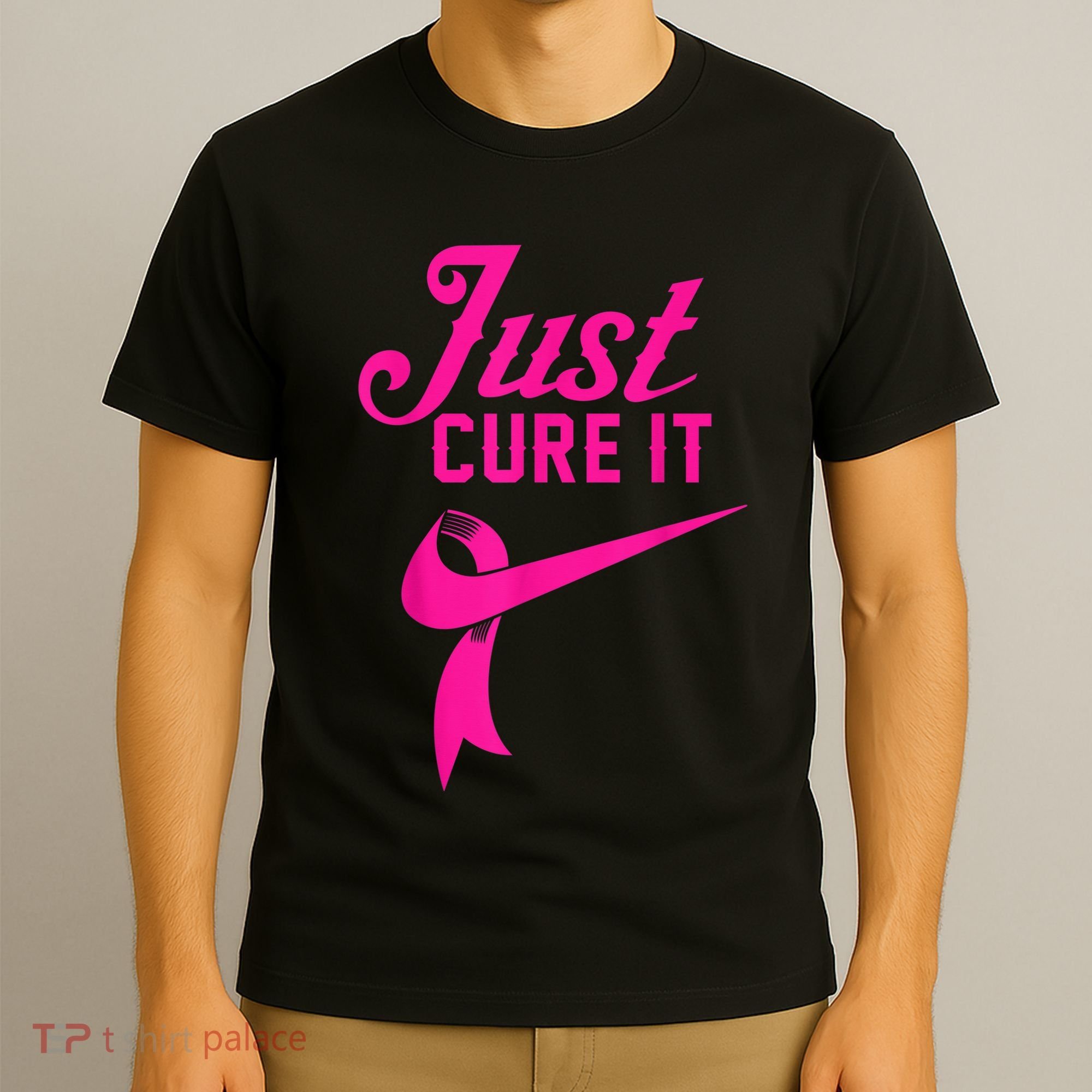 Breast Cancer Just Cure It T-Shirt