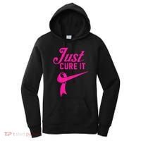 Breast Cancer Just Cure It Women's Hoodie thumb 0
