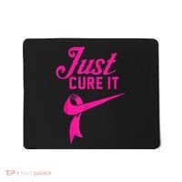Breast Cancer Just Cure It Mousepad thumb 0