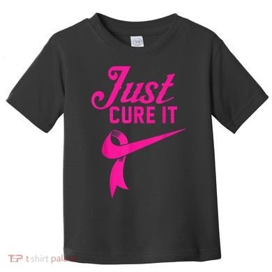 Breast Cancer Just Cure It Toddler T-Shirt
