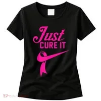 Breast Cancer Just Cure It Women's T-Shirt thumb 0