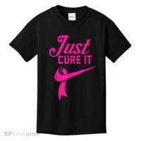 Breast Cancer Just Cure It Kids T-Shirt thumb 0