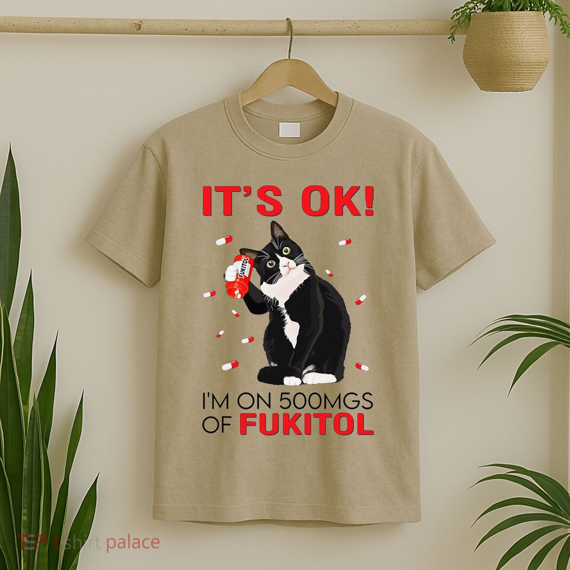 Black Cat Kitten Its Ok Im On 500mgs Of Fukitol T-Shirt