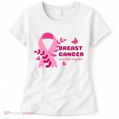 Breast Cancer LetS Fight Together Ribbon Women's T-Shirt