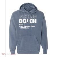 Boxing Coach Like A Normal Coach But Cooler. Boxing Comfort Colors Garment-Dyed Hooded Sweatshirt thumb 0